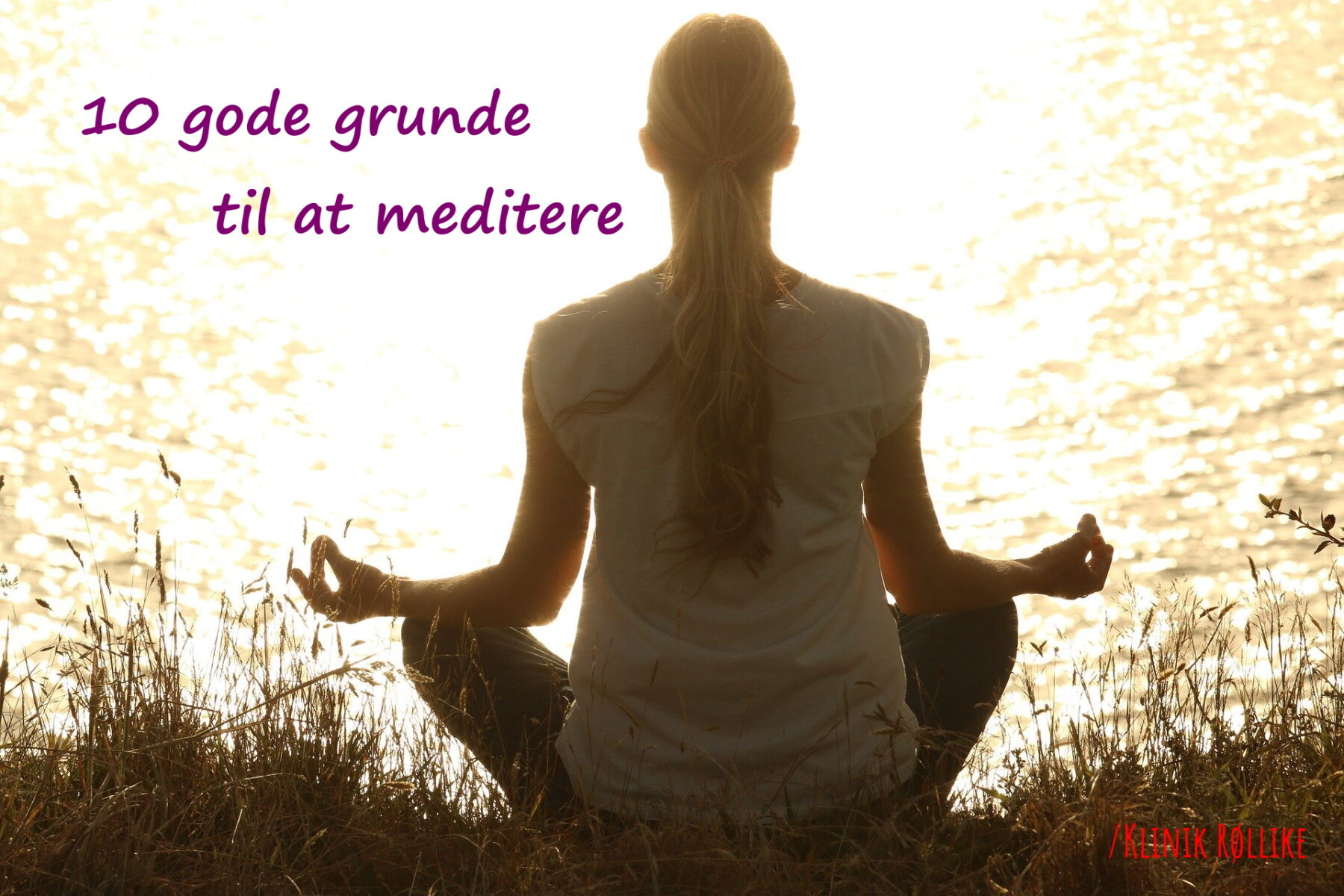 10 gode grunde til at meditere