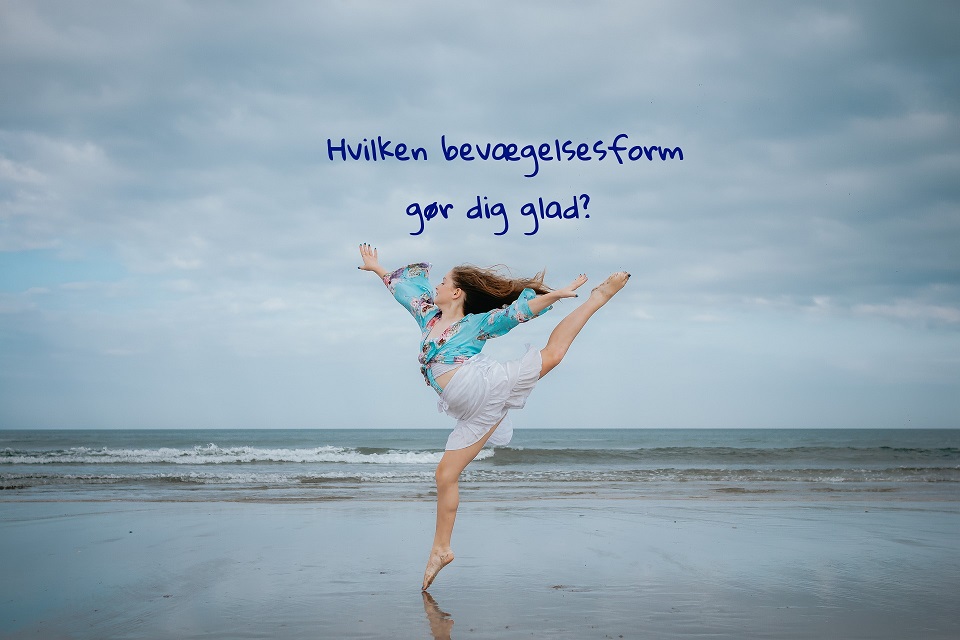 Hvilken bevægelsesform gør dig glad
