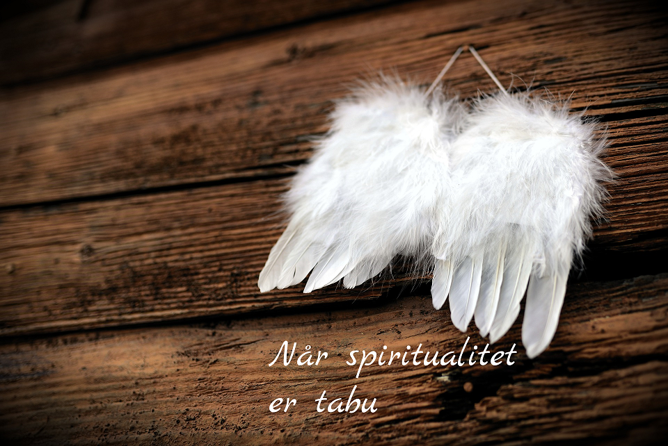Når spiritualitet er tabu
