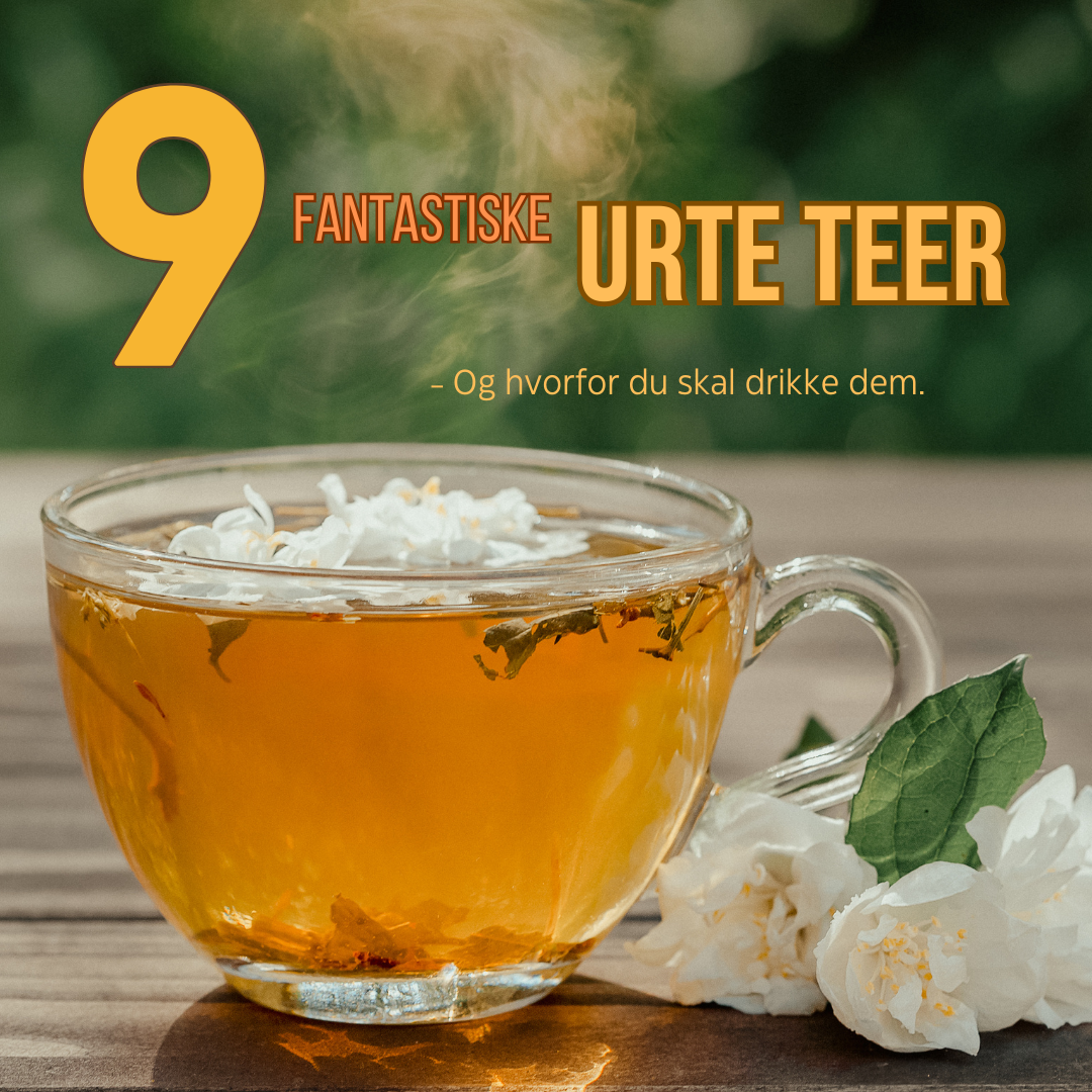 Urtete. 9 fantastiske urte teer og hvorfor du skal drikke dem. Derfor skal du drikke urtete.