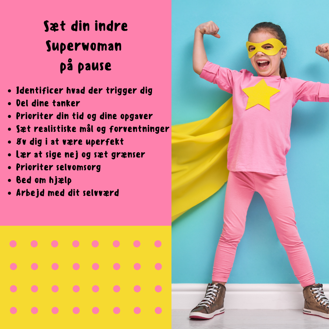 sæt din indre superwoma på pause