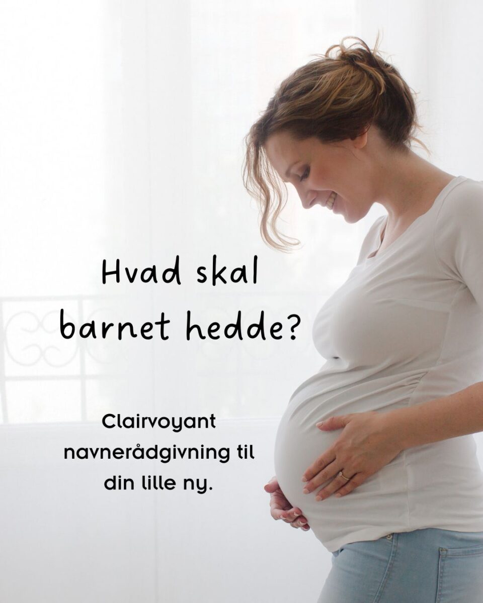 Clairvoyant navnerådgivning: Hvad skal barnet hedde?