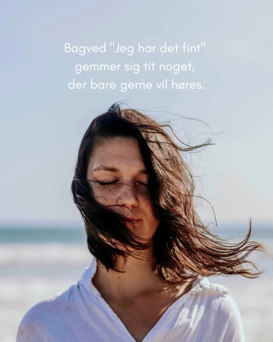 Jeg har det fint.
